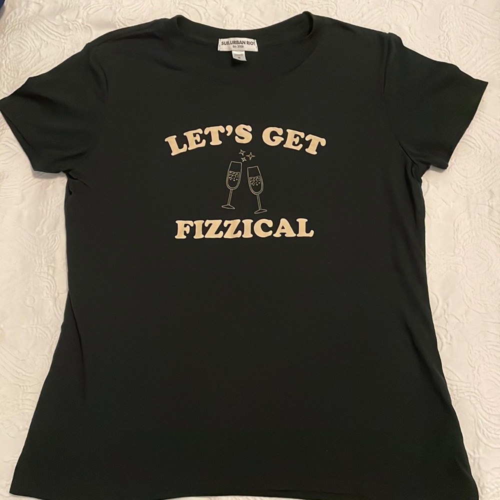 Let’s get fizzical Sub_Urban Riot shirt